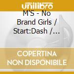 M'S - No Brand Girls / Start:Dash / O.S.T. cd