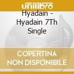 Hyadain - Hyadain 7Th Single cd