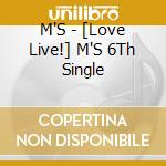 M'S - [Love Live!] M'S 6Th Single cd