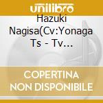 Hazuki Nagisa(Cv:Yonaga Ts - Tv Anime[Free!]Character Song Duet Series Vol.2 cd musicale di Hazuki Nagisa(Cv:Yonaga Ts
