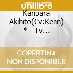 Kanbara Akihito(Cv:Kenn) * - Tv Anime[Kyoukai No Kanata]Character Song Series Vol.2 cd