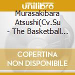 Murasakibara Atsushi(Cv.Su - The Basketball Which Kuroko Plays. Character Songs Duet Series Vol.8 cd