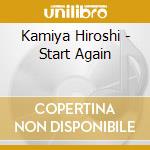 Kamiya Hiroshi - Start Again