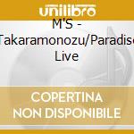 M'S - Takaramonozu/Paradise Live cd
