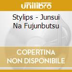 Stylips - Junsui Na Fujunbutsu cd musicale di Stylips