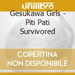 Gesukawa Girls - Piti Pati Survivored cd