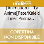 (Animation) - Tv Anime[Fate/Kaleid Liner Prisma Illya 2Wei!]Character Song Prisma Love cd