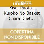 Kise, Ryota - Kuroko No Basket Chara Duet Vol.11 cd
