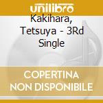 Kakihara, Tetsuya - 3Rd Single cd