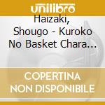 Haizaki, Shougo - Kuroko No Basket Chara Solo Vol.17 cd