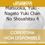 Matsuoka, Yuki - Nagato Yuki Chan No Shoushitsu 4 cd
