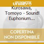 Kurosawa, Tomoyo - Sound! Euphonium Charactersong 1