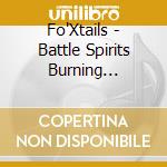 Fo'Xtails - Battle Spirits Burning Soul-Ed Thema]Shin Ed Shudaika cd