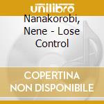 Nanakorobi, Nene - Lose Control cd
