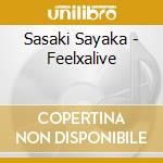 Sasaki Sayaka - Feelxalive cd