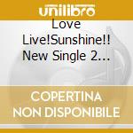 Love Live!Sunshine!! New Single 2 / Various cd
