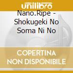Nano.Ripe - Shokugeki No Soma Ni No cd