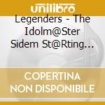 Legenders - The Idolm@Ster Sidem St@Rting Line 15 Legenders cd