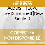 Aqours - [Love Live!Sunshine!!]New Single 3 cd
