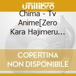 Chima - Tv Anime[Zero Kara Hajimeru Mahou No Sho]Ed Shudaika cd