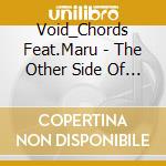 Void_Chords Feat.Maru - The Other Side Of The Wall cd musicale di Void_Chords Feat.Maru