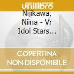 Nijikawa, Niina - Vr Idol Stars Project [Hop Step Sing!] Second Single cd