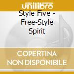 Style Five - Free-Style Spirit cd