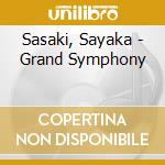 Sasaki, Sayaka - Grand Symphony cd