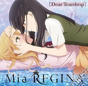 Mia Regina - Dear Teardrop cd musicale di Mia Regina