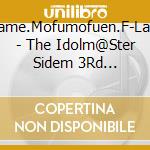 Frame.Mofumofuen.F-Lags - The Idolm@Ster Sidem 3Rd Anniversary Disc 02 cd