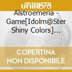Alstroemeria - Game[Idolm@Ster Shiny Colors] Brilli@Nt Wing 05 [Alstroemeria] cd