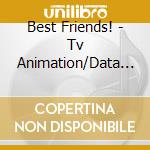 Best Friends! - Tv Animation/Data Carddass [Aikatsu Friends!]Sounyuuka Single 2 Second C cd
