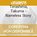 Terashima, Takuma - Nameless Story cd