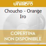 Choucho - Orange Iro cd