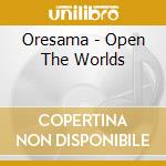 Oresama - Open The Worlds cd