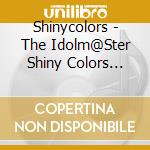 Shinycolors - The Idolm@Ster Shiny Colors Fr@Gment Wing 01 cd musicale di Shinycolors