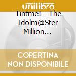 Tintme! - The Idolm@Ster Million The@Ter Wave 13 Tintme! cd musicale