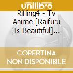 Rifling4 - Tv Anime [Raifuru Is Beautiful] Temasingle [Go! Go! Music Vol.1] cd musicale