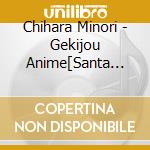 Chihara Minori - Gekijou Anime[Santa Company -Christmas No Himitsu-]Shudaika cd