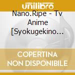 Nano.Ripe - Tv Anime [Syokugekino Soma Kamino Sara] Ed [Emblem] cd