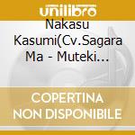 Nakasu Kasumi(Cv.Sagara Ma - Muteki Kyuu*Believer cd