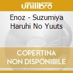 Enoz - Suzumiya Haruhi No Yuuts cd