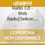Radio Cd - Web Radio[Seikon No Qwaser Radio!-Mihairofu Gakuen Housoubu-]Radio Cd cd