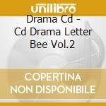Drama Cd - Cd Drama Letter Bee Vol.2 cd