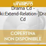 Drama Cd - [Jinki:Extend-Relation-]Drama Cd cd