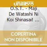 O.S.T. - Maji De Watashi Ni Koi Shinasai!    Original Soundtrack cd