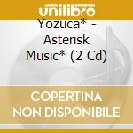 Yozuca* - Asterisk Music* (2 Cd) cd