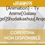 (Animation) - Tv Anime[Galaxy Angel]Shudaikashuu[Angel Festa] cd