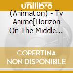 (Animation) - Tv Anime[Horizon On The Middle Of Nowhere]Theme Kyoku Shuu[Theme Of Hori cd