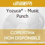 Yozuca* - Music Punch cd